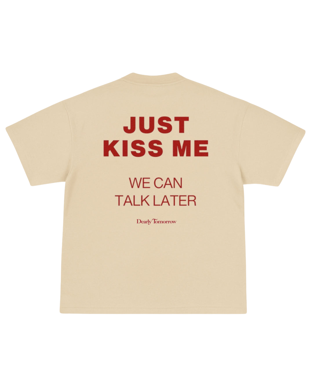Just Kiss Me Tee