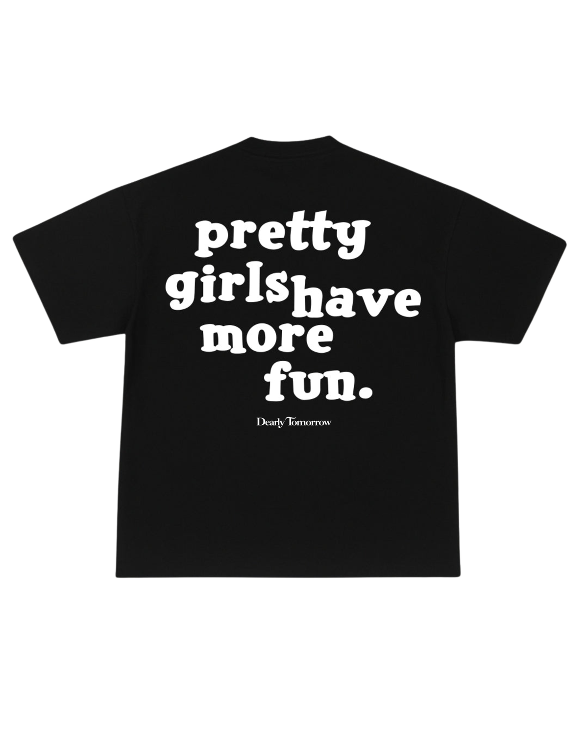 Pretty Girls Have More Fun Tee
