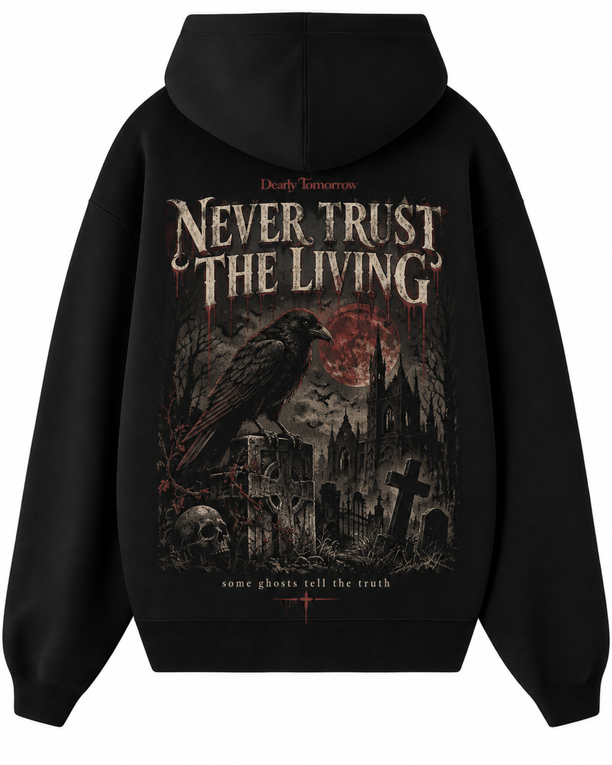 Never Trust The Living Hoodie