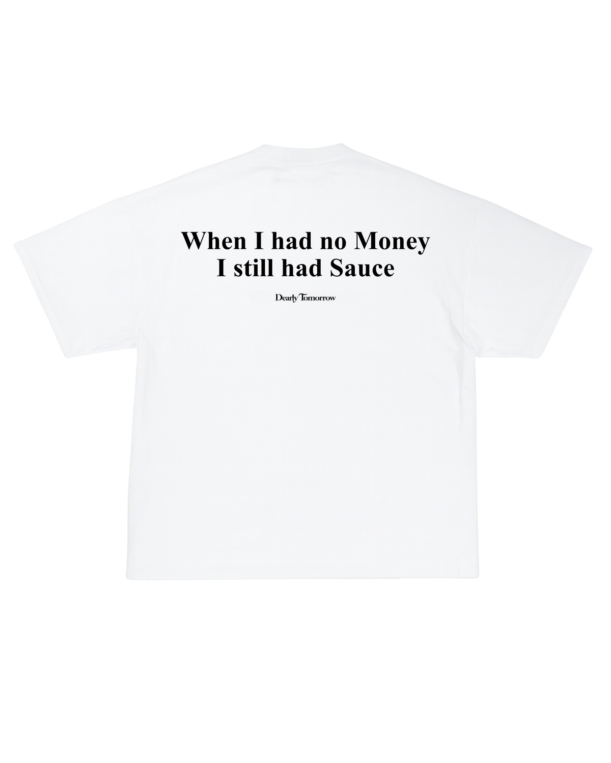 Still Had Sauce Tee