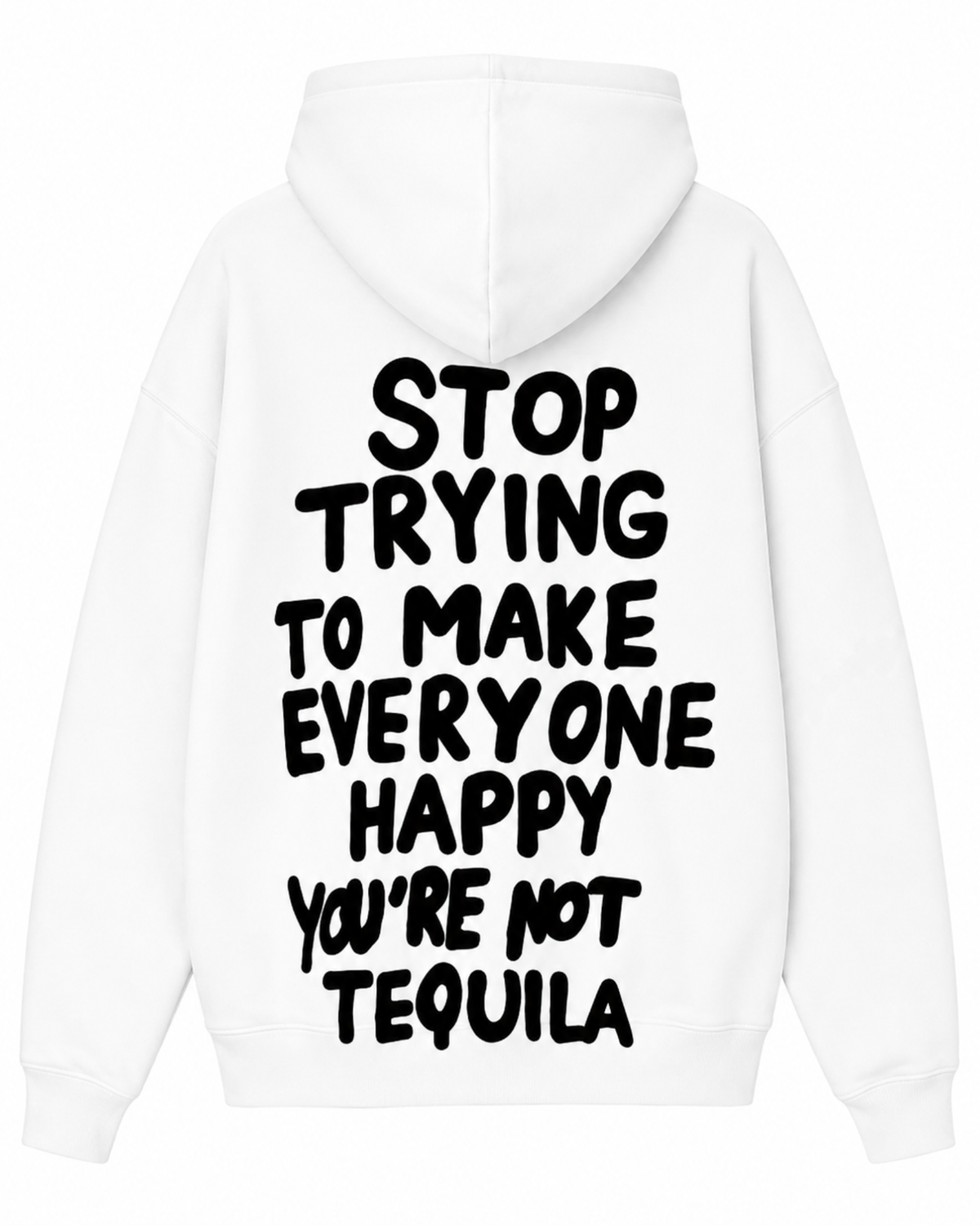 Stop Trying To Make Everyone Happy Hoodie
