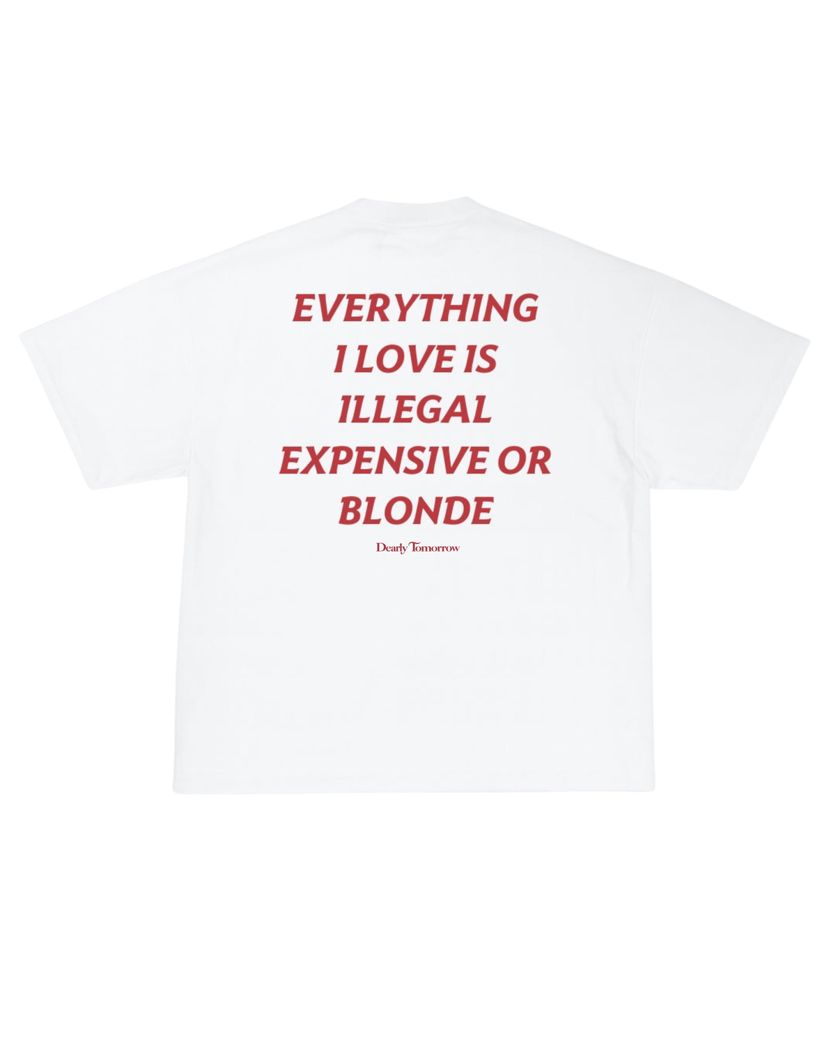 Illegal Expensive Blonde Tee