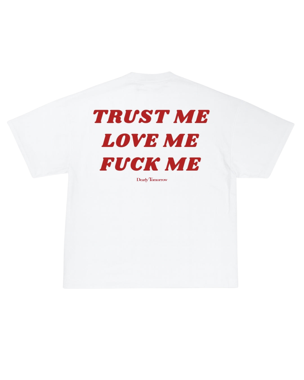 Trust Me Love Me Tee