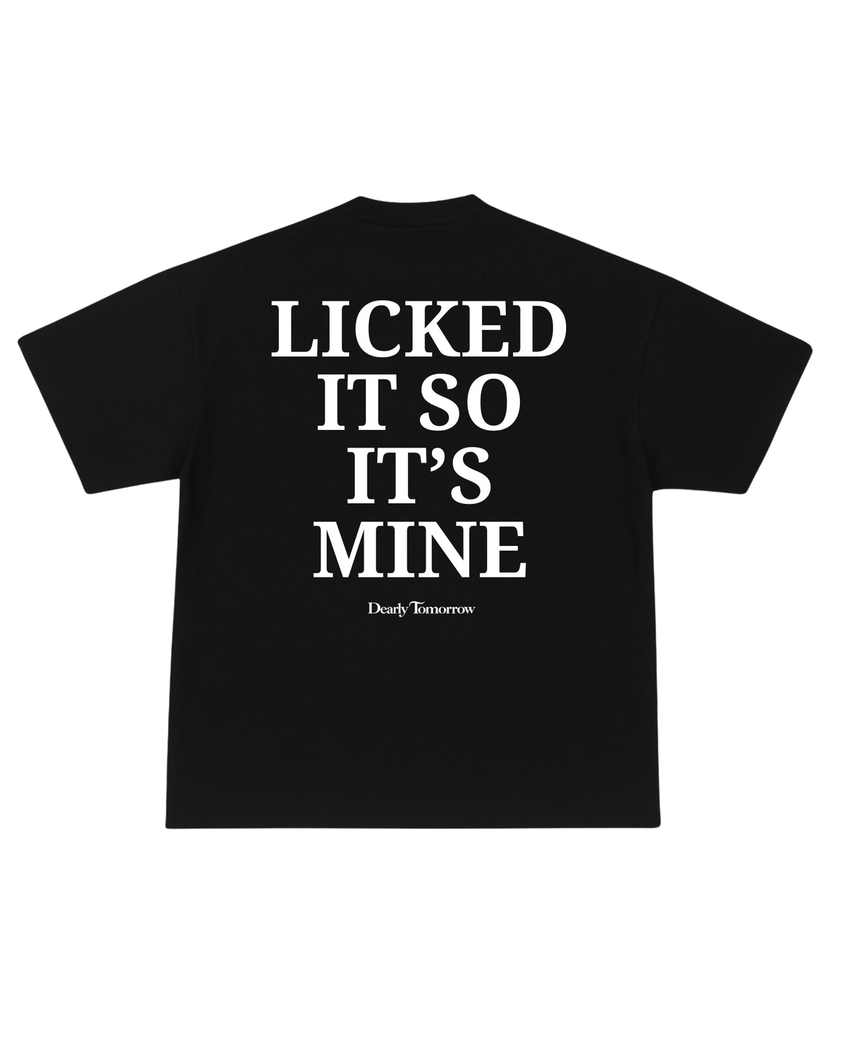 Licked It So It's Mine Tee