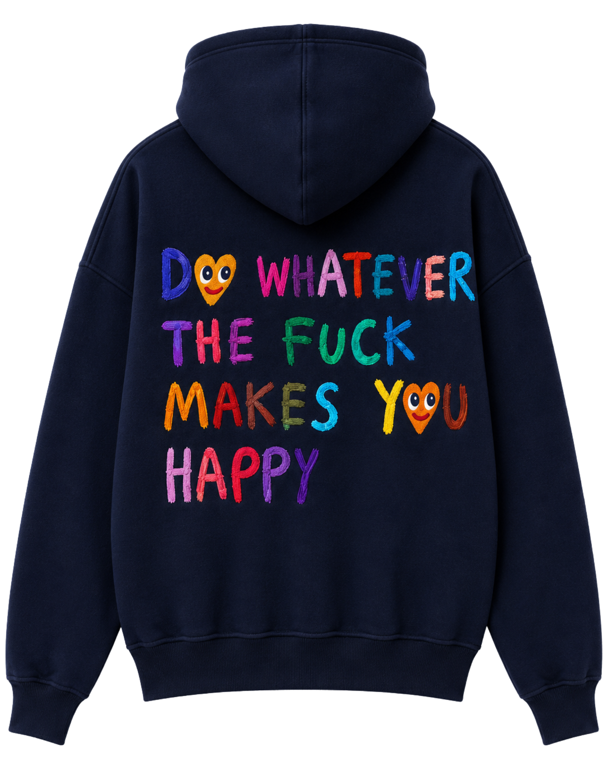 Do Whatever The F*ck Makes You Happy Hoodie