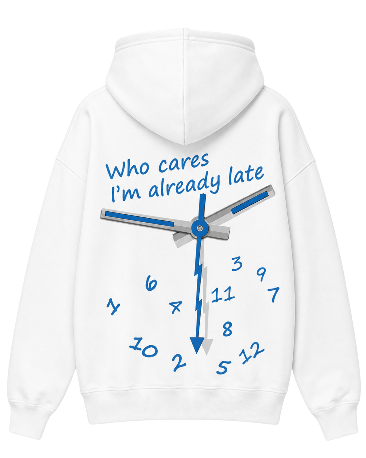 Who Cares I'm Already Late Hoodie