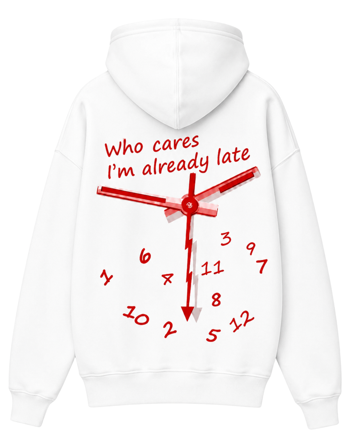 Who Cares I'm Already Late Hoodie