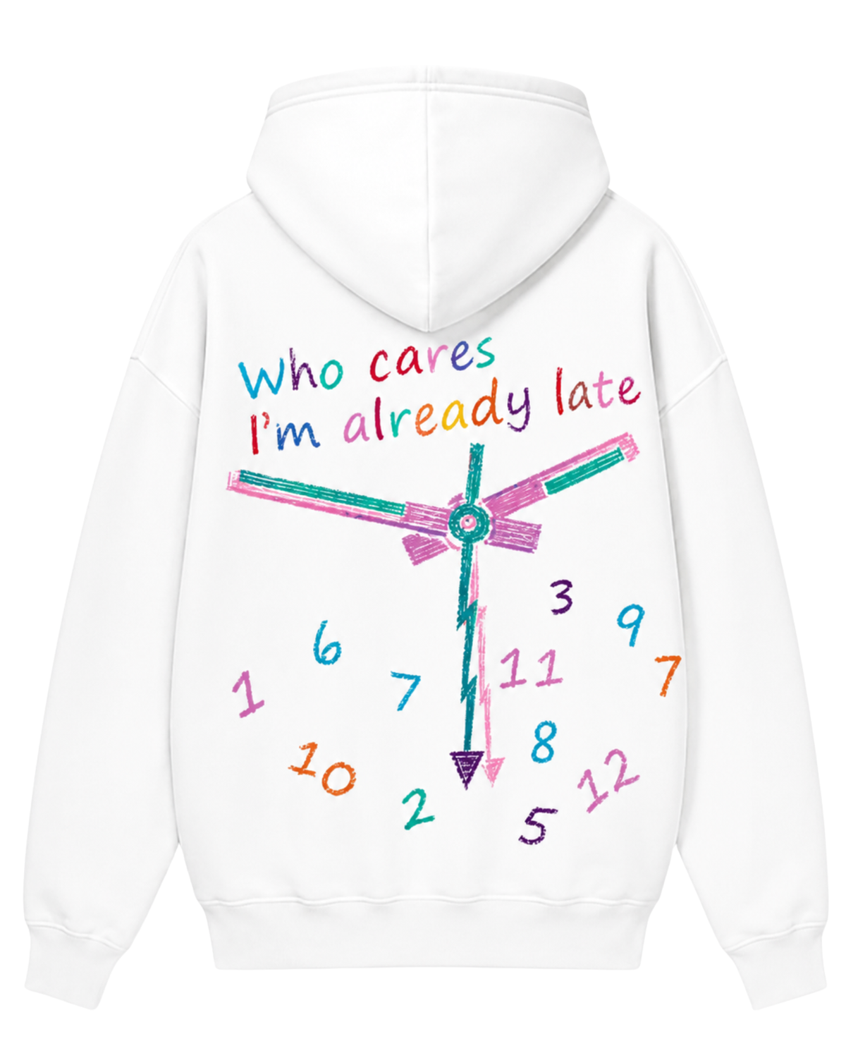 Who Cares I'm Already Late Hoodie
