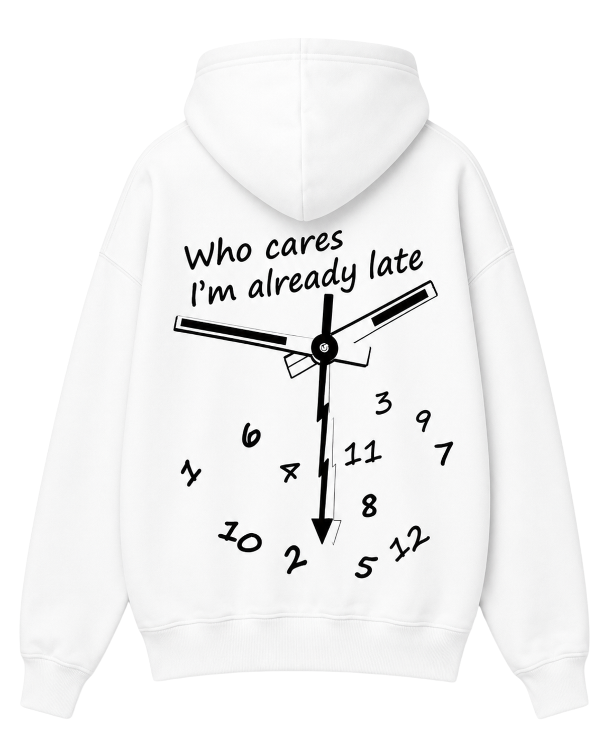 Who Cares I'm Already Late Hoodie
