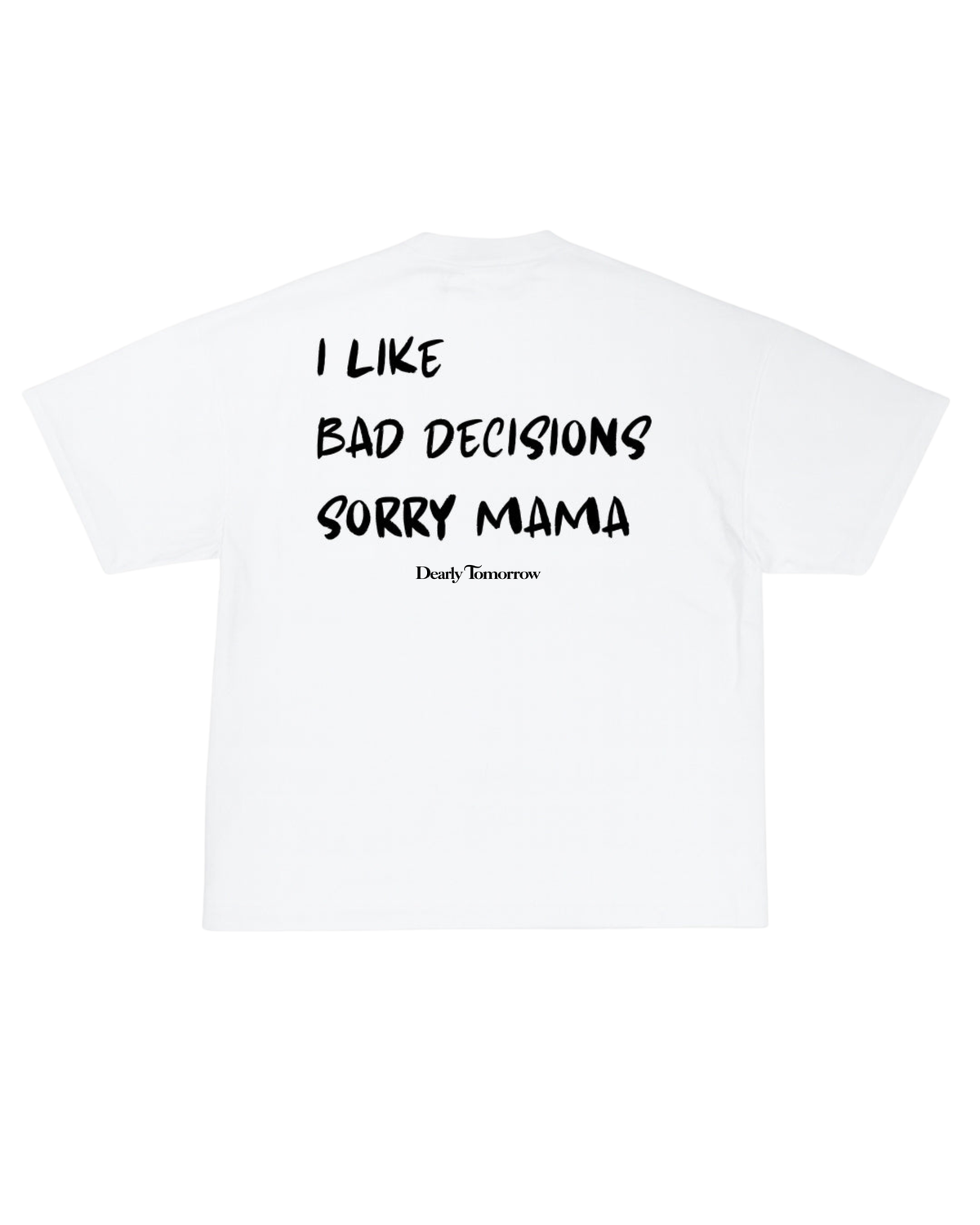 Bad Decisions Tee