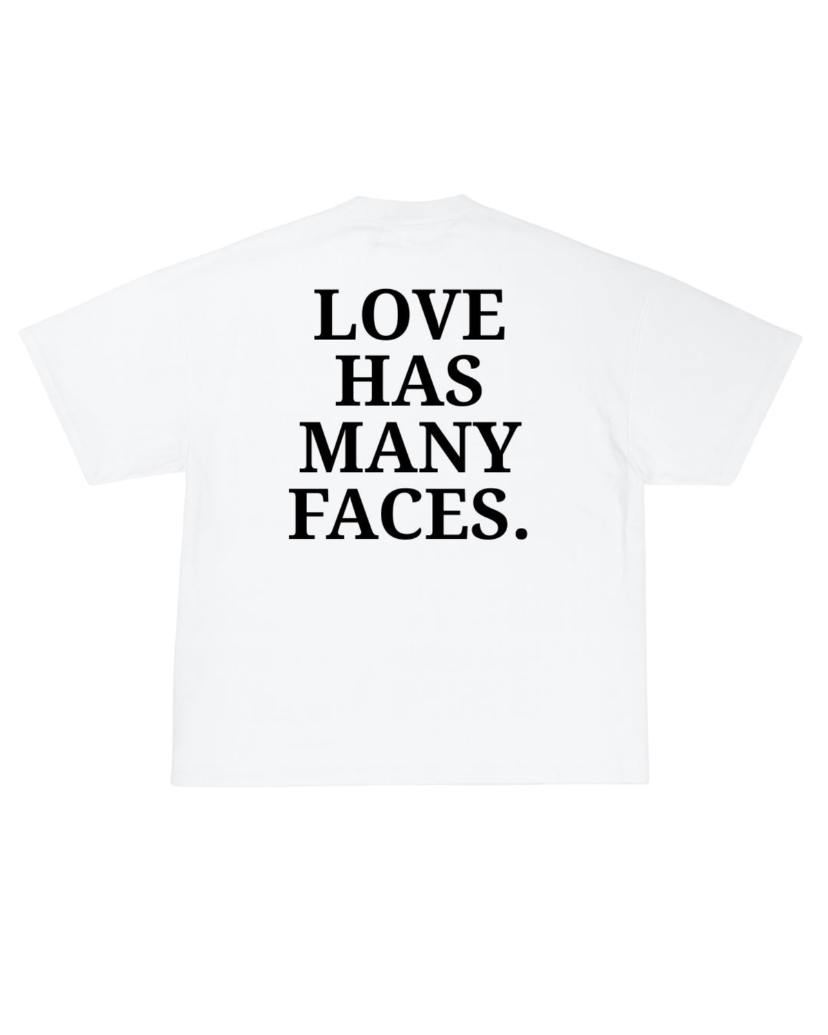 Love Has Many Faces Tee