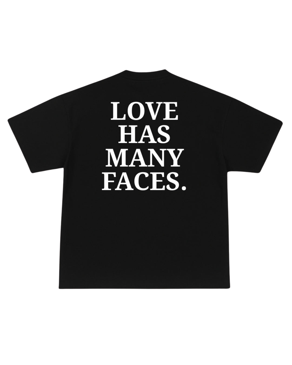Love Has Many Faces Tee
