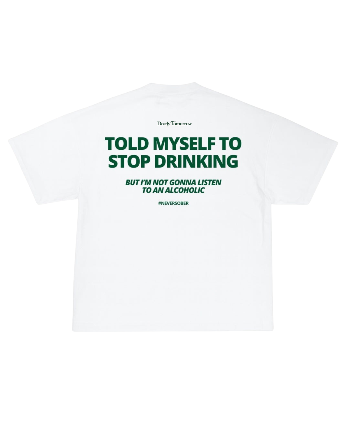Never Sober Tee