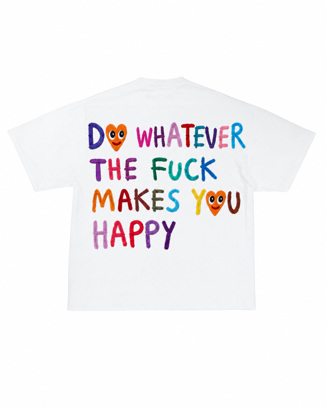 Do Whatever The F*ck Makes You Happy Tee